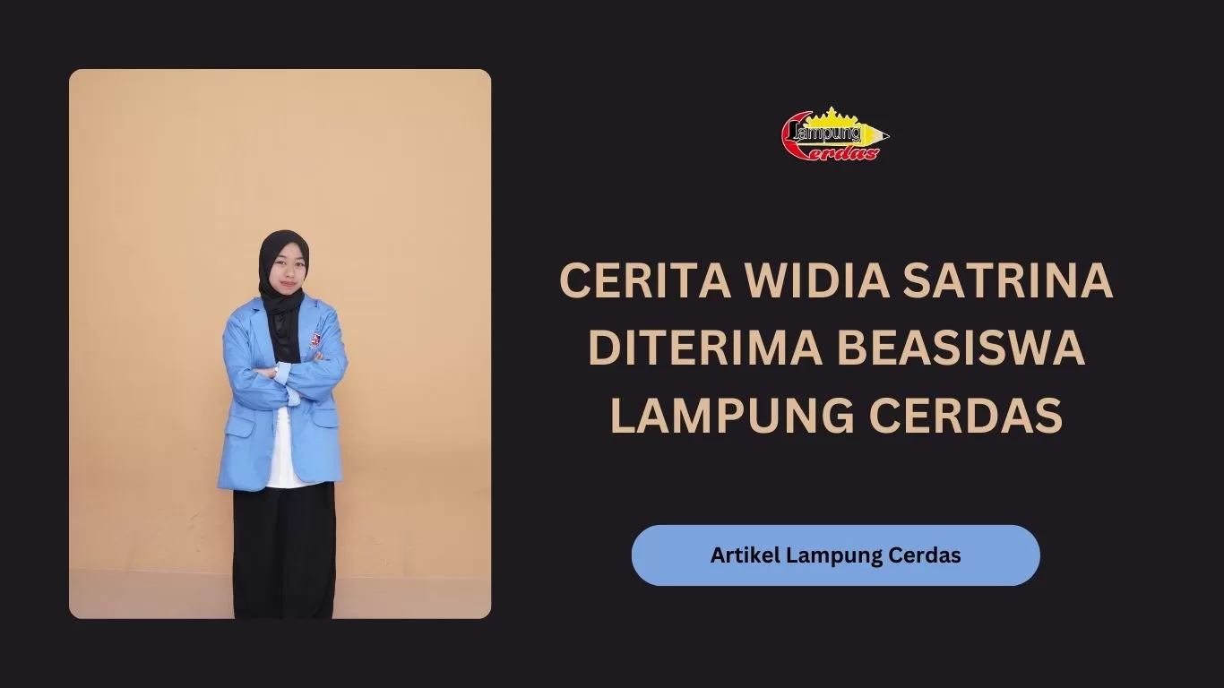 Cerita Widia Satrina Diterima Beasiswa Lampung Cerdas