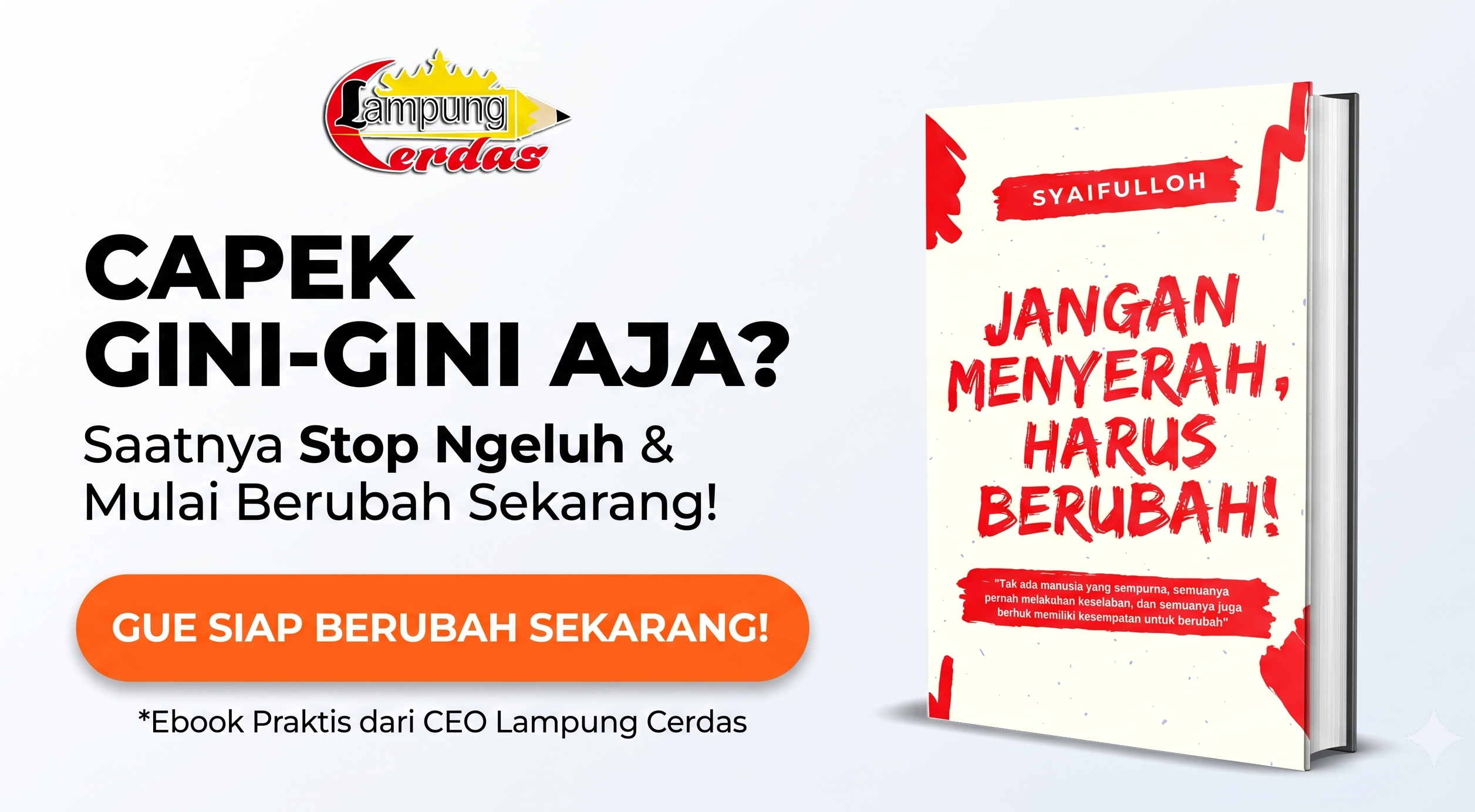 Ebook - Capek Gini-Gini Aja? Saatnya Stop Ngeluh & Mulai Berubah!