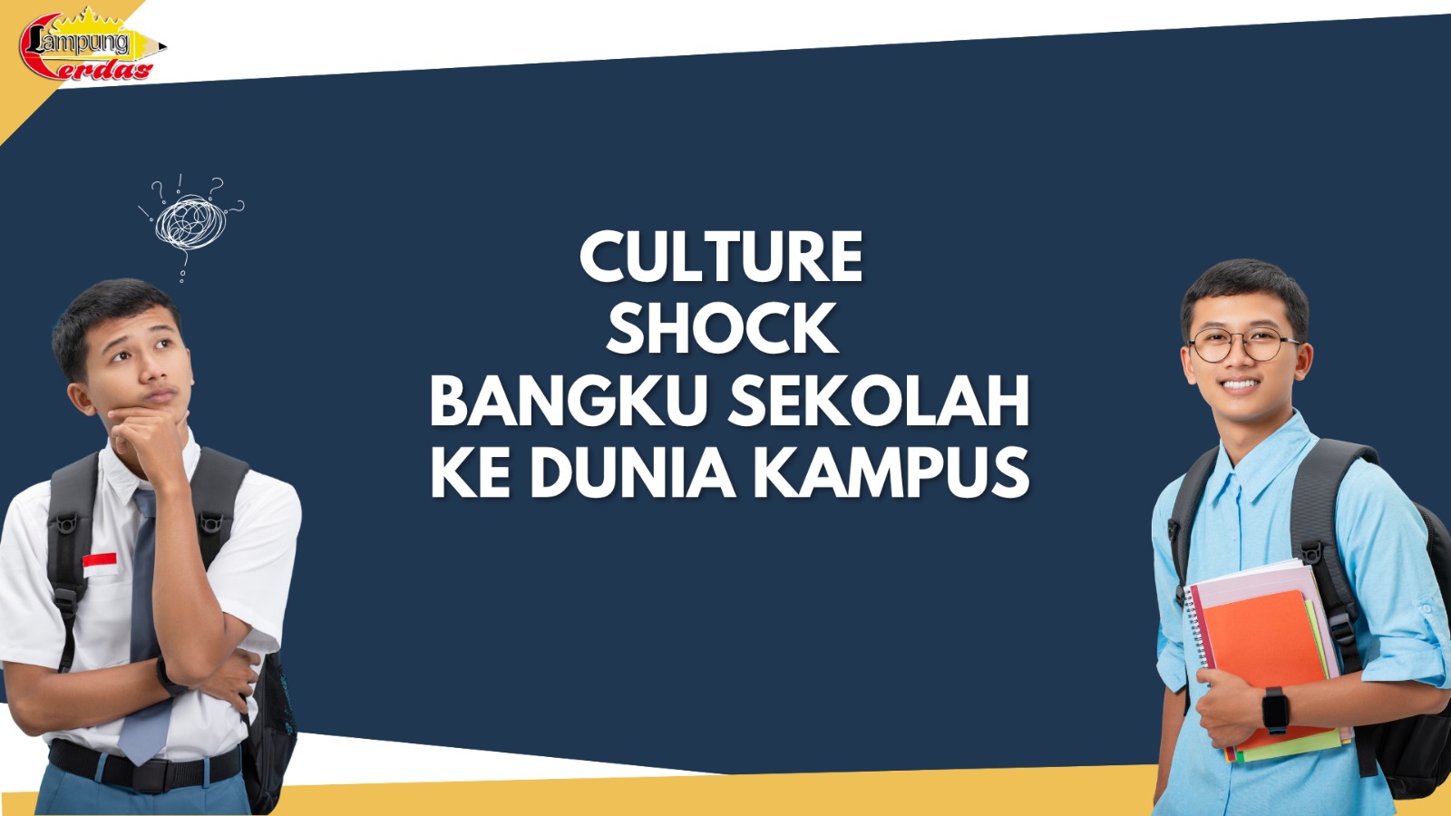 Navigasi Masa Transisi: Menaklukkan Culture Shock dari Bangku Sekolah ke Dunia Kampus