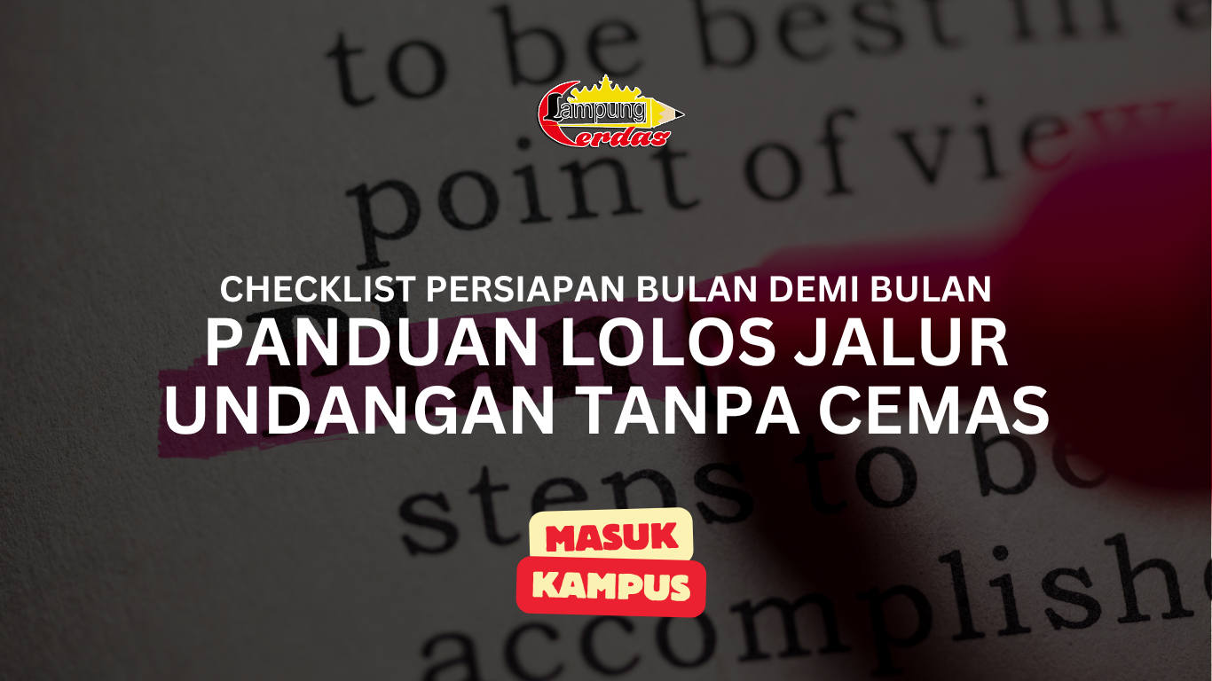 Checklist Persiapan Bulan demi Bulan: Panduan Lolos Jalur Undangan Tanpa Cemas
