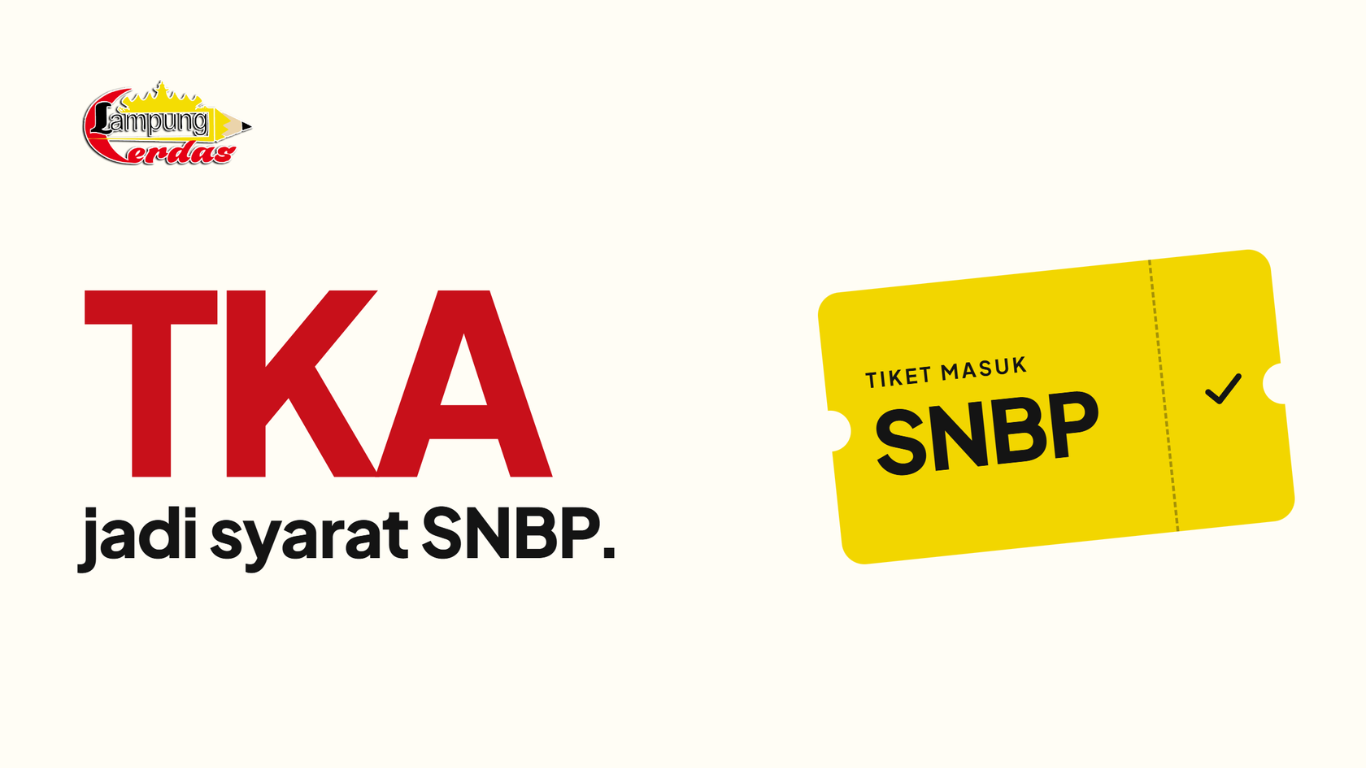TKA Jadi Syarat SNBP: Apa Pengaruhnya ke Peluangmu?