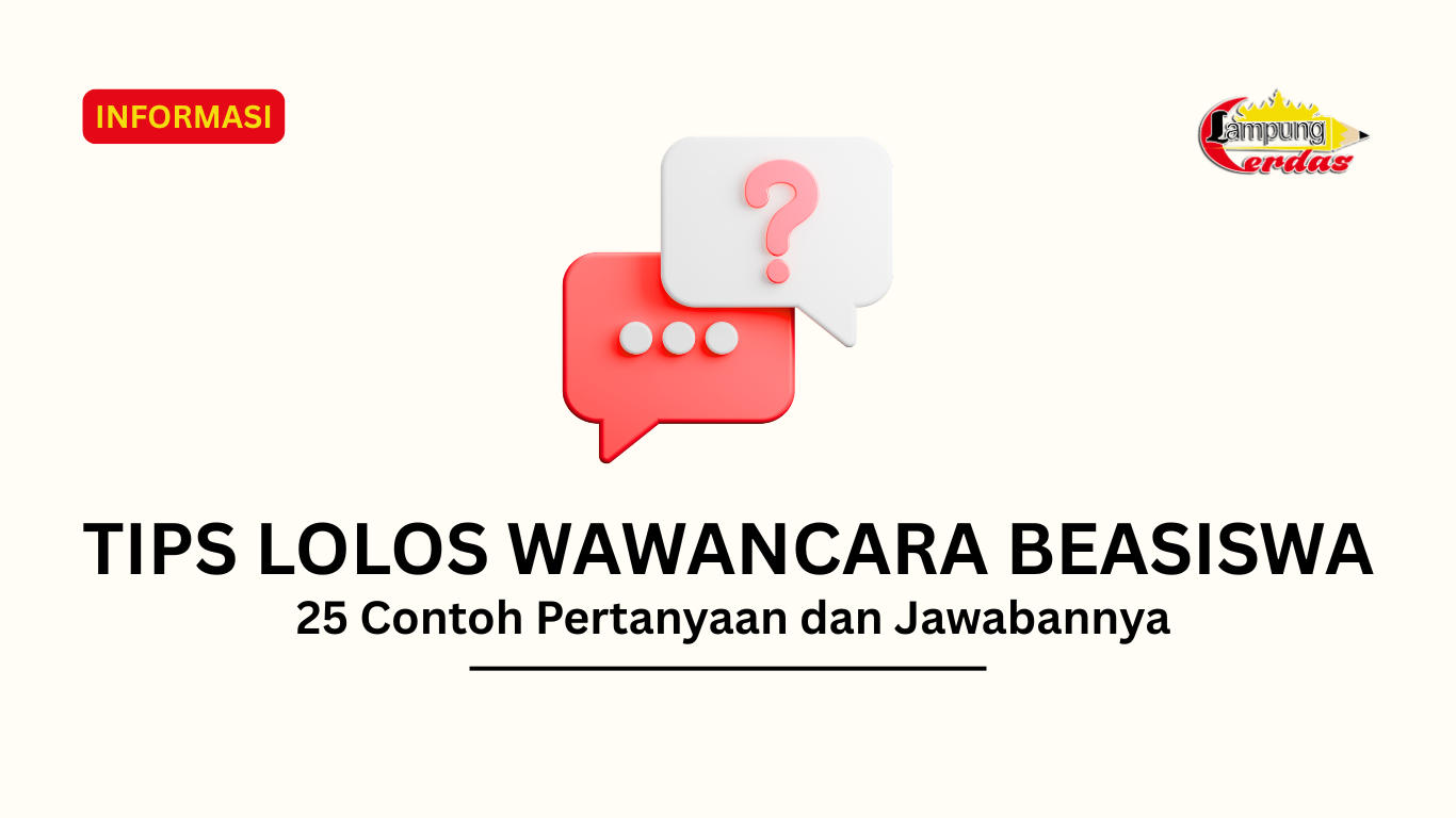 Tips Lolos Wawancara Beasiswa: 25 Contoh Pertanyaan dan Jawabannya