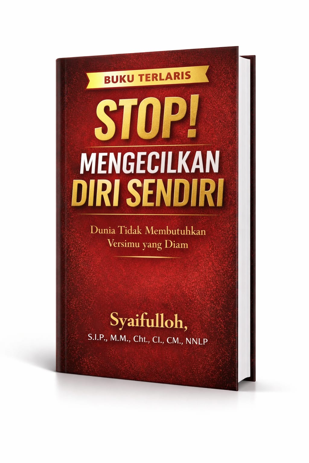 Stop Mengecilkan Diri Sendiri
